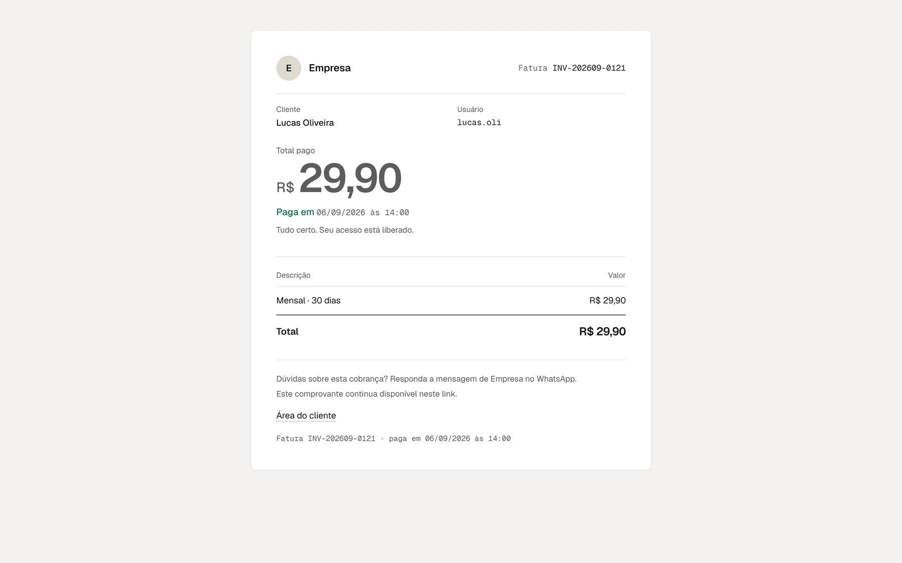 Fatura já paga, com o total em cinza, a data do pagamento e a frase de acesso liberado